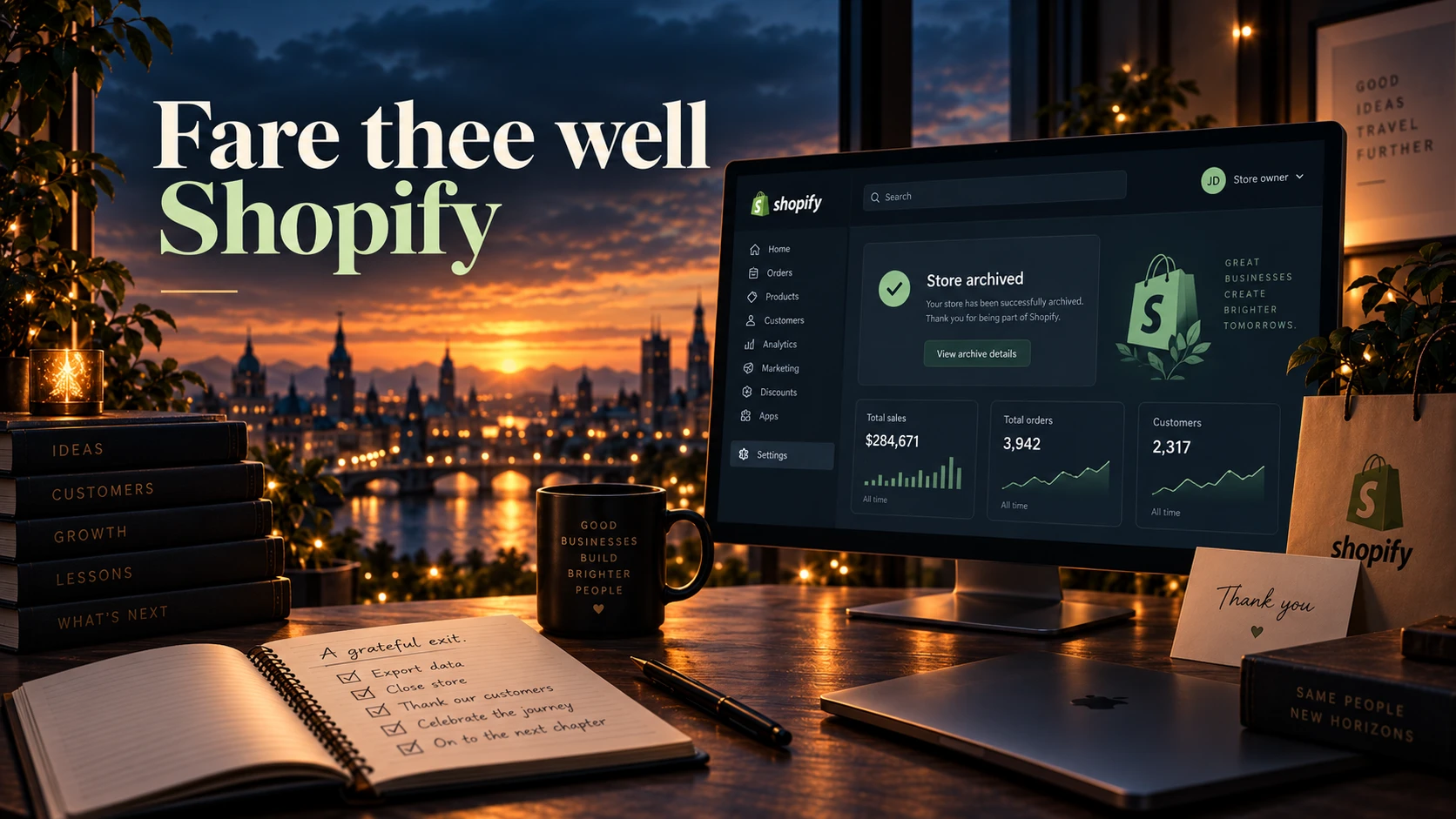 Fare thee well Shopify